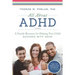 All about ADHD: A Family Resource for Helping Your Child Succeed with ADHD