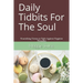 Daily Tidbits For The Soul: Nourishing Verses to Fight Against Negative Thoughts