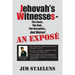Jehovah's Witnesses - The Good... The Bad... The Deceptive... And Worse! An Exposé -