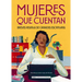 Mujeres Que Cuentan