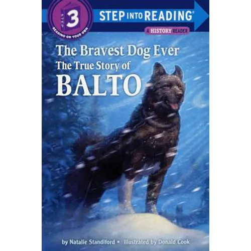 The Bravest Dog Ever: The True Story of Balto