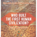 Who Built the First Human Civilization? Ancient Mesopotamia - History Books for Kids Children's Ancient History