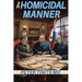 A Homicidal Manner