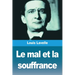 Le mal et la souffrance