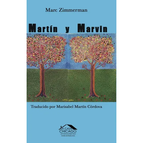 Martín y Marvin: Un judío mexicano de Chicago, su amigo con esposa boricua y sus mundos latinos