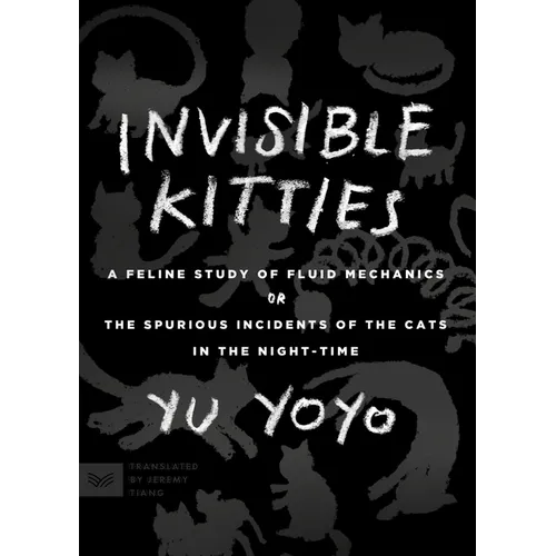 Invisible Kitties: A Feline Study of Fluid Mechanics or the Spurious Incidents of the Cats in the Night-Time
