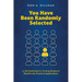You Have Been Randomly Selected: A Life Dedicated to Turning Research Findings Into Practical Applications