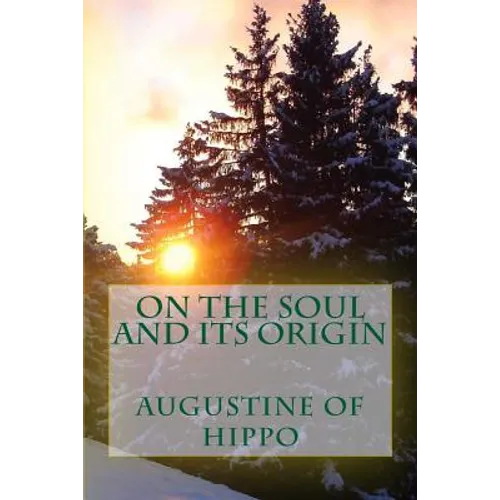 On the soul and its origin