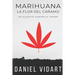 Marihuana, La Flor del Cáñamo: Un alegato contra el poder
