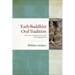 Early Buddhist Oral Tradition: Textual Formation and Transmission