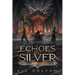 Echoes of Silver