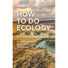 How to Do Ecology: A Concise Handbook - Third Edition