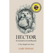 Hector At Ground Level and Beyond: A Very Simple Love Story