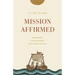 Mission Affirmed: Recovering the Missionary Motivation of Paul