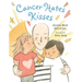 Cancer Hates Kisses