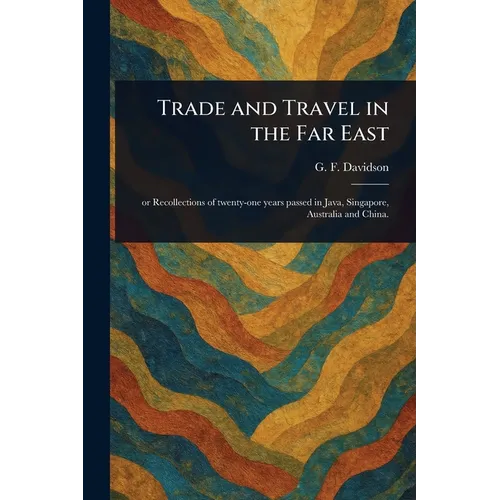 Trade and Travel in the Far East