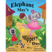 Elephant May's Slippery Day: Come and find out how to stop an elephant sliding down a hill!