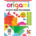 Origami - Step-By-Step Introduction to the Art of Paper-Folding - Activity Book for Children - Level 1: Beginners