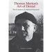 Thomas Merton's Art of Denial: The Evolution of a Radical Humanist