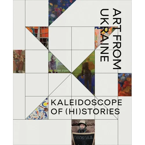 Kaleidoscope of (Hi)Stories - Art from Ukraine