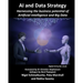 AI and Data Strategy: Harnessing the business potential of Artificial Intelligence and Big Data