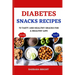 Diabetes Snacks Recipes: 75 Tasty and Healthy Snacks for a Healthy Life