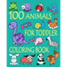 100 Animals for Toddler Coloring Book: Easy and Fun Educational Coloring Pages of Animals for Little Kids Age 2-4, 4-8, Boys, Girls, Preschool and Kin