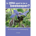 So you want to be a beekeeper?