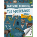 Nature School: The Workbook: 100+ Activities, Games, and Puzzles