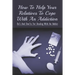 How To Help Your Relatives To Cope With An Addiction: Do's And Don'ts For Dealing With An Addict: How To Help An Addicted Friend Or Relative
