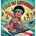 I Can DJ Anywhere