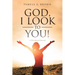 God, I Look to You!: A Devotional Journal
