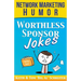 Worthless Sponsor Jokes: Network Marketing Humor