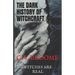 Witches Are Real: Dark History of Witchcraft