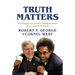 Truth Matters: A Dialogue on Fruitful Disagreement in an Age of Division