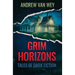 Grim Horizons: Tales of Dark Fiction