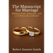 The Manuscript for Marriage Building Trust, Endurance, and Love That Lasts a Lifetime