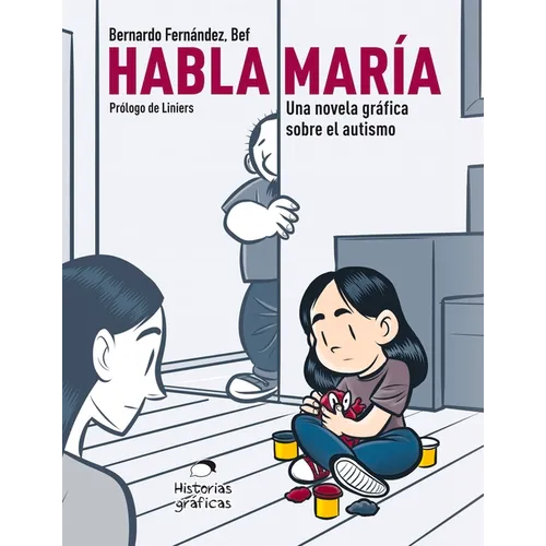 Habla María: Una Novela Gráfica Sobre el Autismo
