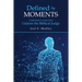 Defined by Moments: Leadership Lessons from Gideon the Biblical Judge