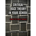 Critical Race Theory in Your School: How to Fight Back
