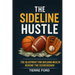 The Sideline Hustle: The Blueprint for Building Wealth Behind the Scoreboard