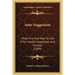 Auto-Suggestion: What It Is And How To Use It For Health, Happiness And Success (1909)