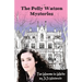 The Polly Watson Mysteries: The Woman in White