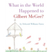 What in the World Happened to Gilbert McGee?