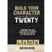 Build Your Character at Twenty: Writing the Life Success Script at the Age of 20