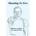 Shooting To Live