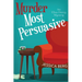 Murder Most Persuasive