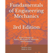 Fundamentals of Engineering Mechanics: Basic Concepts in: Statics, Mechanics of Materials, and Dynamics