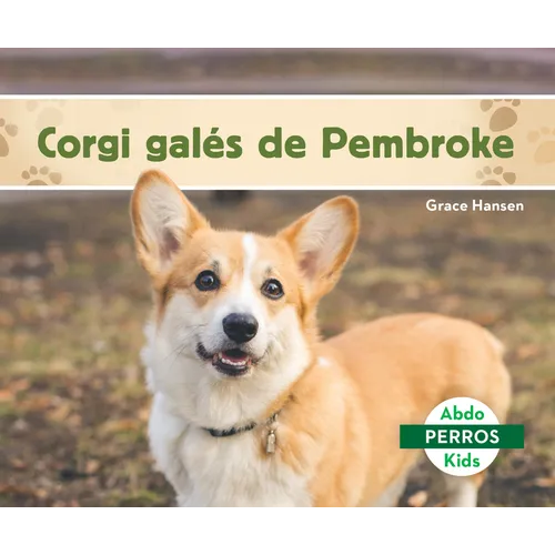 Corgi Galés de Pembroke (Pembroke Welsh Corgis)