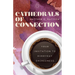 Cathedrals of Connection: Your Invitation to Everyday Sacredness